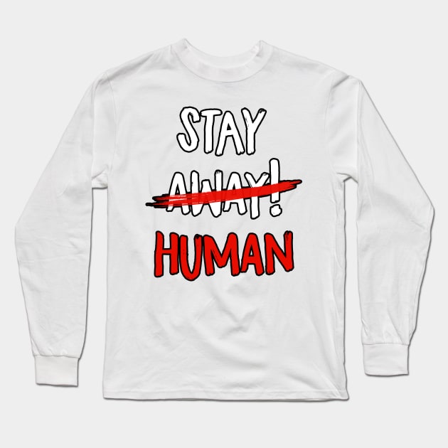 Stay Human print dedicated to Dying Light 2 Stay human videogame Long Sleeve T-Shirt by MaxDeSanje 